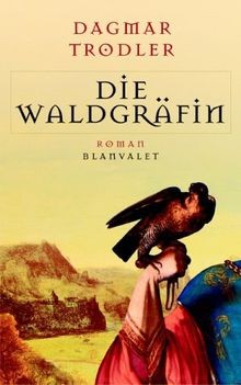 Die waldgräfin von trodler - die,