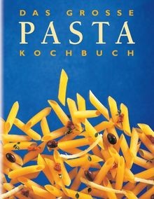 Das große pasta kochbuch - das,