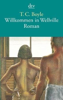 Willkommen wellville roman - willkommen, in