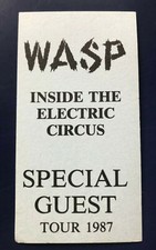 W.A.S.P. Inside the electric circus Tour pass/Backstage Pass SPECIAL GUEST 1987