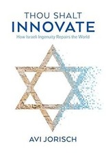 Thou Shalt Innovate: How Israeli Ingenuity Repairs ... | Buch | Zustand sehr gut