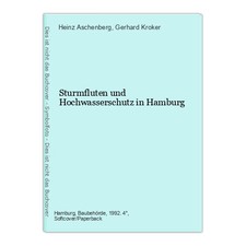 Sturmfluten und Hochwasserschutz in Hamburg Aschenberg, Heinz und Gerhard Kroker