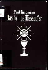 Das heilige Meßopfer mit