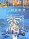 Tischlichter zauberhaft - tischlichter,,