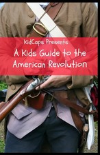 Kidcaps | A Kids Guide to the American Revolution | Taschenbuch | Englisch