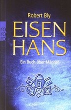 Eisenhans: Ein Buch über Männer von Bly, Robert | Buch | Zustand gut