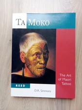 Ta Moko - The Art of Maori Tattoo - D.R. Simmons