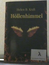 Höllenhimmel Kraft, Helen B.: