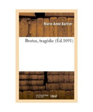 Brutus, Tragédie, Marie-Anne