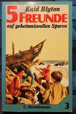 ENID BLYTON: 5 Freunde auf geheimnisvollen Spuren (Band 3) C. Bertelsmann