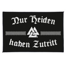 Fußmatte Nur Heiden haben Zutritt pagan wikinger germanen motive walhalla odin