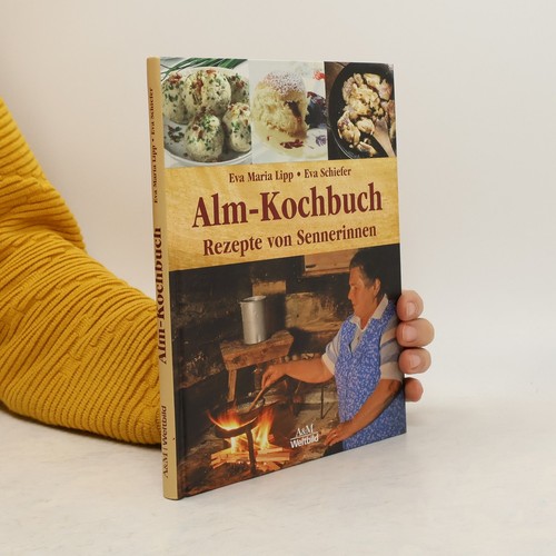 Alm kochbuch eva maria - alm-kochbuch ,