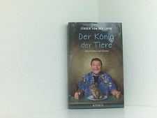 Der König der Tiere: Geschichten und Glossen Lippe Jürgen von, der: