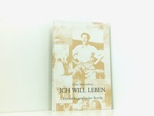 Ich will leben. Ein autobiographischer Bericht. Sonderauflage für die Landeszent
