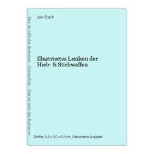 Illustriertes Lexikon der Hieb- & Stichwaffen Sach, Jan: