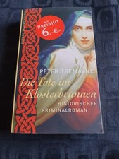 Peter Tremayne - Die Tote im Klosterbrunnen Historischer  Kriminalroman ?