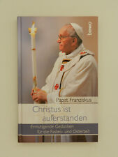 Christus ist auferstanden Papst Franziskus Fasten Osterzeit Ostern Fastenzeit