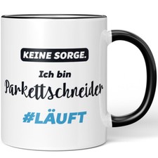 Keine Sorge. Ich bin Parkettschneider. #LÄUFT 10007610140