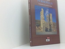 Persepolis: Hauptstadt des achämenidischen Grossreichs Hauptstadt des achämidisc