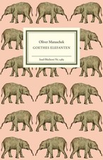 Goethes Elefanten | Oliver