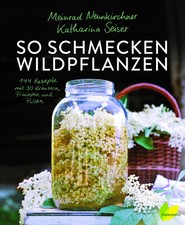 So schmecken Wildpflanzen |