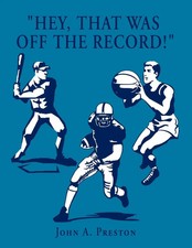 John A. Preston | ''Hey, That Was off the Record!'' | Taschenbuch | Englisch