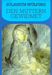 Den müttern gewidmet von - den,