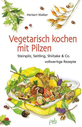 Vegetarisch kochen mit pilzen - vegetarisch,