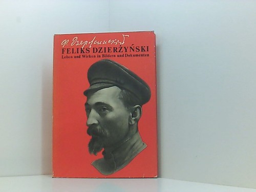 Feliks dzierzynski leben und - dzierzynski,
