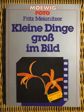 KLEINE DINGE GROß IM BILD - Fritz Meisnitzer - Ratgeber Fotografie Makro 1981