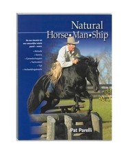 Natural horse-man-ship: nederlandse editie, Parelli, Pat