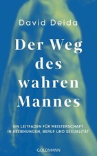 Der Weg des wahren Mannes Ein