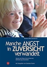 Manche Angst in Zuversicht verwandelt: Eltern von Kinder... | Buch | Zustand gut