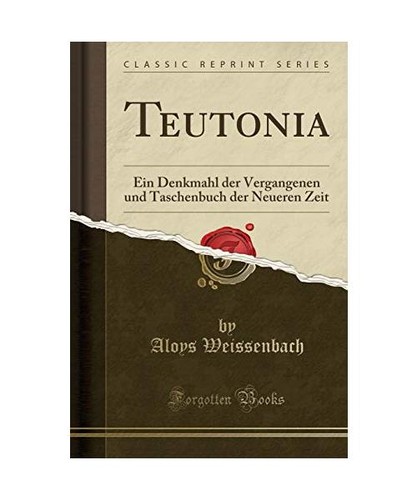 Teutonia ein denkmahl der - teutonia:,
