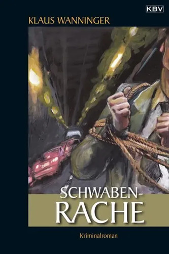 Schwaben rache klaus wanninger - schwaben-rache,