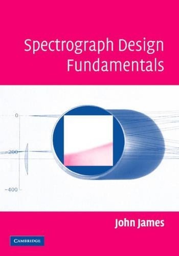 Spectrograph design - spectrograph,