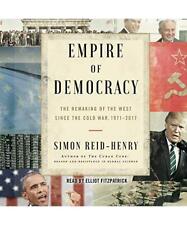 Empire of Democracy: The Remaking of the West Since the Cold War, 1971-2017, Rei