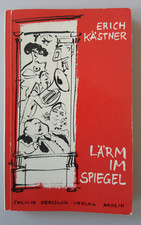 Erich Kästner. Lärm im Spiegel. Cecilie Dressler Verlag Lizenzausgabe 1963
