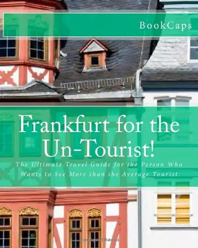 Frankfurt for the tourist - frankfurt,