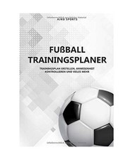 Fussball Trainingsplaner: Notizbuch für Fussballtrainer | Training strukturiert