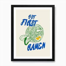 But First Ramen Art Print Framed Wa Framed Wall Art Poster Canvas Print Picture