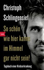 Christoph Schlingensief / So schön wie hier kanns im Himmel  ... 9783442740703