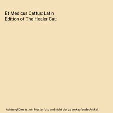 Et Medicus Cattus: Latin Edition of The Healer Cat, Tuula Pere