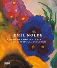Emil Nolde. Mein Garten voller