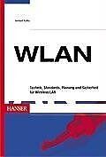 WLAN: Technik, Standards, Planung und Sicherheit fü... | Buch | Zustand sehr gut