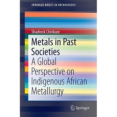 Metals past societies a - past, societies: