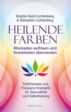 Heilende Farben - Farbtherapie