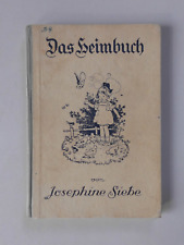 Das Heimbuch Josephine Siebe antikes Kinderbuch ca. 1930