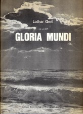 Greil, Gloria Mundi, Invasion 1944 letzter Großkampf WW2 Ardennen-Offensive 1984