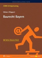 Baurecht Bayern (JURIQ Erfolgstraining) von Weber, ... | Buch | Zustand sehr gut